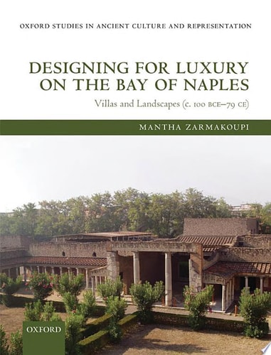 Designing for Luxury on the Bay of Naples: Villas and Landscapes (c. 100 BCE - 79 CE)