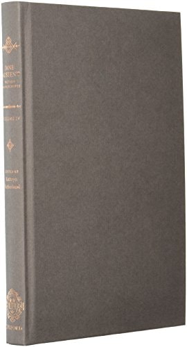 Jane Austen's Fiction Manuscripts: Volume IV: The Watsons; Persuasion; Susan; Opinions of Mansfield Park and Opinions of Emma; Plan of a Novel; Profits of my Novels