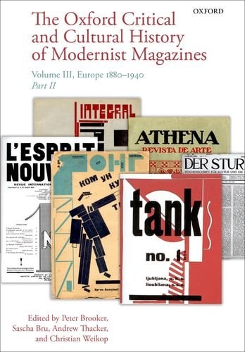 The Oxford Critical and Cultural History of Modernist Magazines