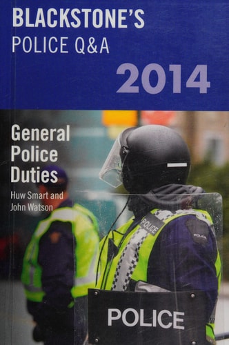 Blackstone's Police Q&A: General Police Duties