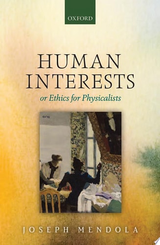 Human Interests: Or Ethics for Physicalists
