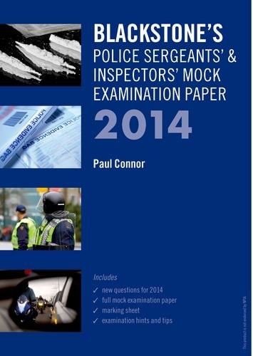 Blackstone's Police Sergeants' & Inspectors' Mock Examination Paper 2014