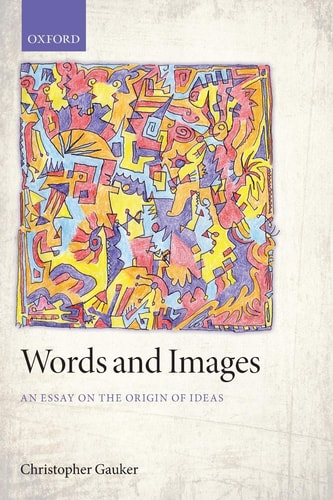 Words and Images An Essay on the Origin of Ideas