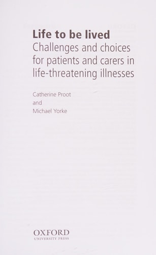 Life to be Lived: Challenges and Choices in Life-Limiting Illness
