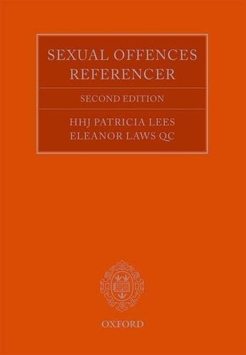 The Sexual Offences Referencer: A Practitioner's Guide To Indictment And Sentencing