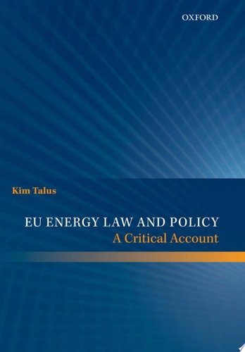 EU Energy Law and Policy: A Critical Account