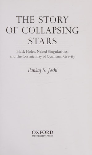 The Story of Collapsing Stars Black Holes, Naked Singularities, and the Cosmic Play of Quantum Gravity