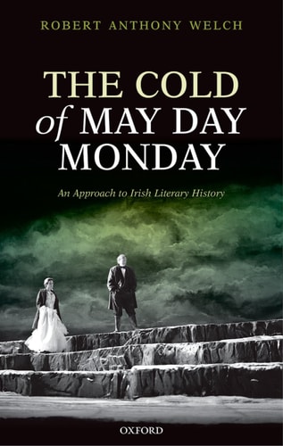 The Cold of May Day Monday: An Approach to Irish Literary History