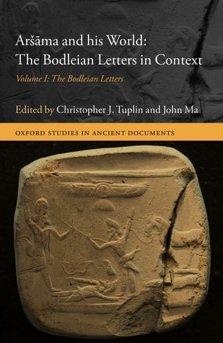 Aršāma and His World The Bodleian Letters in Context