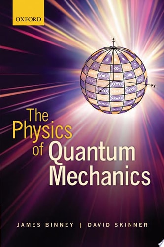 The Physics of Quantum Mechanics