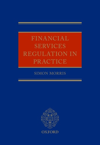 Financial Services Regulation in Practice
