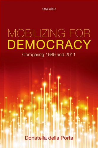Mobilizing for Democracy: Comparing 1989 and 2011
