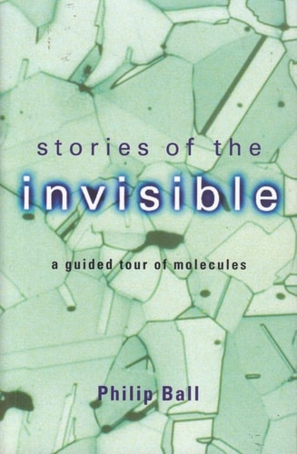 Stories of the Invisible: A Guided Tour of Molecules