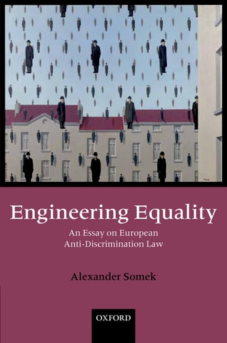 Engineering Equality: An Essay on European Anti-Discrimination Law