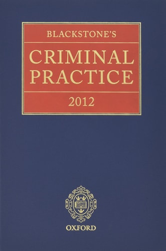 Blackstone's Criminal Practice 2012
