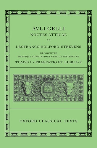 Aulus Gellius: Attic Nights, Preface and Books 1-10