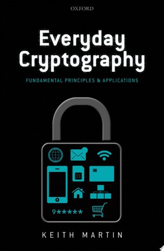 Everyday Cryptography Fundamental Principles and Applications