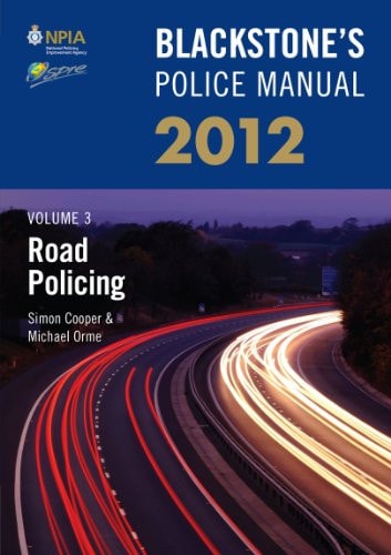 Blackstone's Police Manual Volume 3: Road Policing