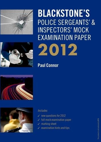 Blackstone's Police Sergeants' & Inspectors' Mock Examination Paper 2012