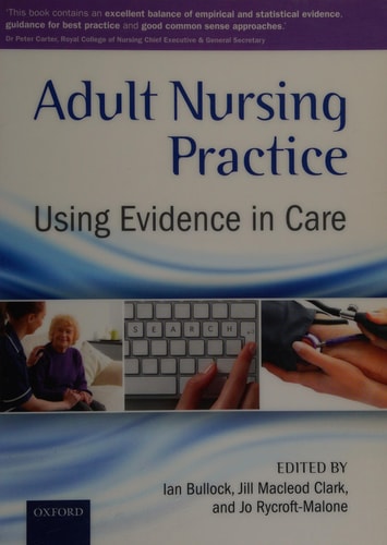Adult Nursing Practice Using Evidence in Care