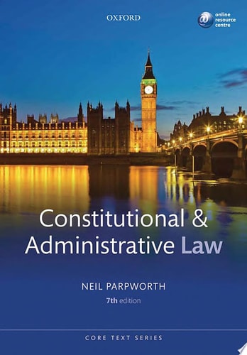 Constitutional and Administrative Law: Core Text
