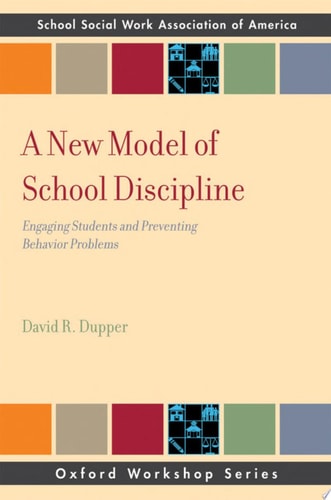 A New Model of School Discipline: Engaging Students and Preventing Behavior Problems