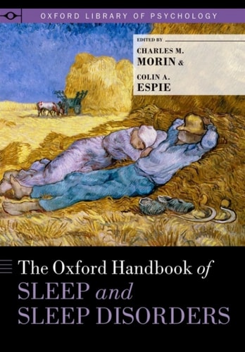The Oxford Handbook of Sleep and Sleep Disorders