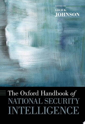 The Oxford Handbook Of National Security Intelligence