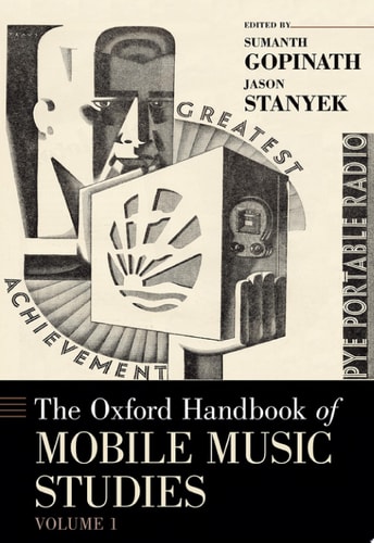 The Oxford Handbook of Mobile Music Studies: Volume 1