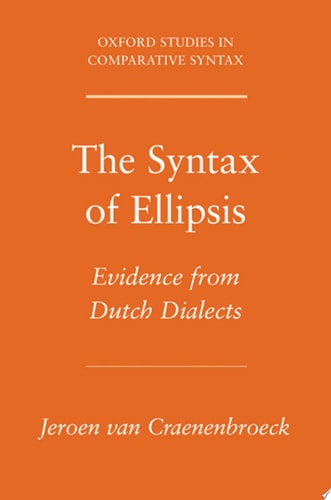 The Syntax of Ellipsis: Evidence from Dutch Dialects