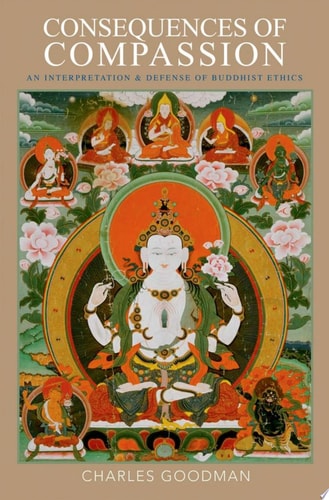 Consequences of Compassion An Interpretation and Defense of Buddhist Ethics