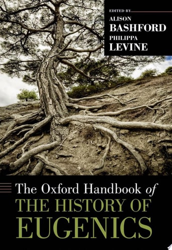 The Oxford Handbook of the History of Eugenics