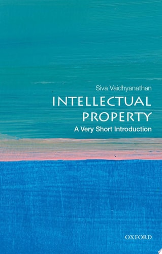 Intellectual Property: A Very Short Introduction