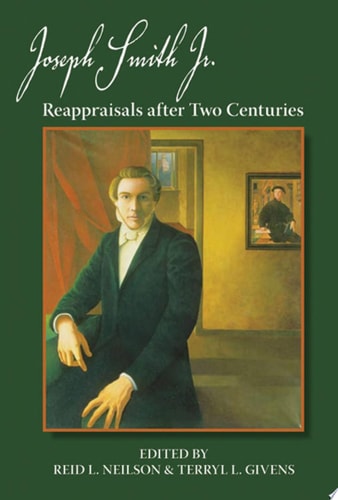 Joseph Smith, Jr.: Reappraisals after Two Centuries