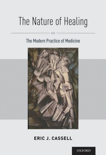 The Nature of Healing: The Modern Practice of Medicine