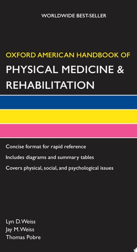 Oxford American Handbook of Physical Medicine & Rehabilitation