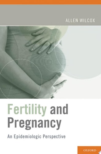 FERTILITY & PREGNANCY C: An Epidemiologic Perspective