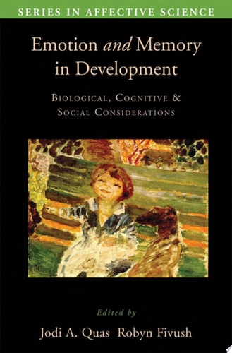 Emotion in Memory and Development Biological, Cognitive, and Social Considerations