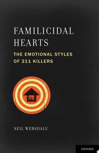 Familicidal Hearts: The Emotional Styles of 211 Killers