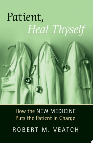 Patient, Heal Thyself How the "New Medicine" Puts the Patient in Charge