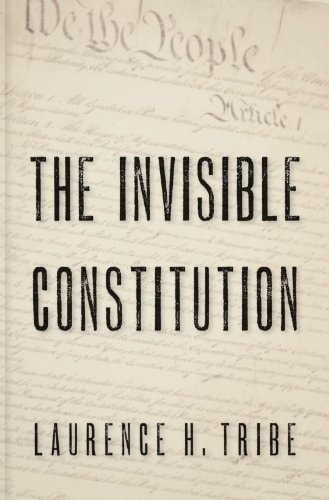 The Invisible Constitution
