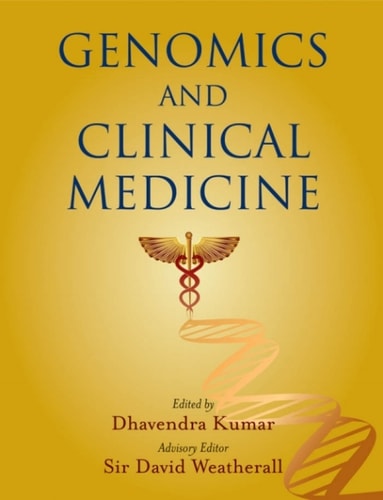 Genomics and Clinical Medicine (Oxford Monographs on Medical Genetics Book 53)