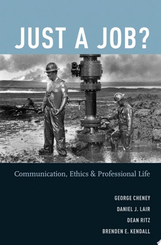 Just a Job? Communication, Ethics, and Professional Life