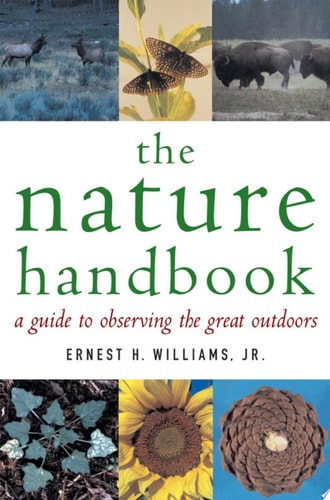 Nature Handbook: A Guide to Observing the Great Outdoors