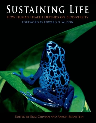 Sustaining Life: How Human Health Depends on Biodiversity
