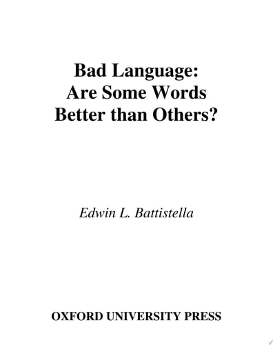 Bad Language: Are Some Words Better than Others?