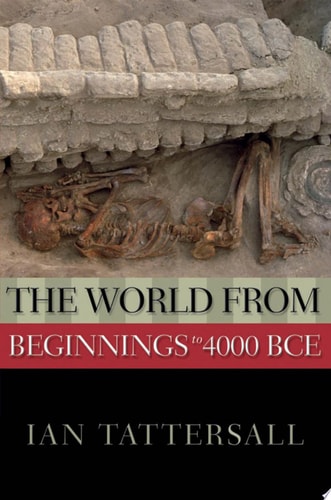 The World From Beginnings To 4000 Bce