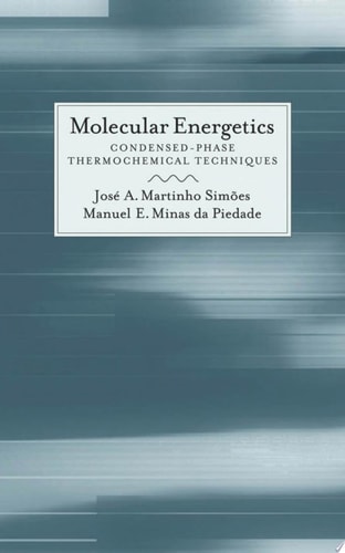 Molecular Energetics: Condensed-Phase Thermochemical Techniques: Consensed-phase Thermochemical Techniques