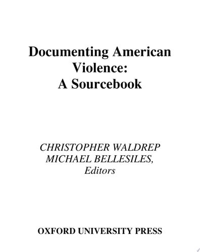 Documenting American Violence A Sourcebook