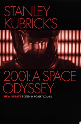 Stanley Kubrick's 2001 : a Space Odyssey: New Essays